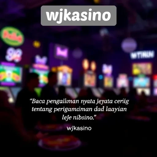 Testimoni Pengguna tentang Pengalaman di Wjkasino